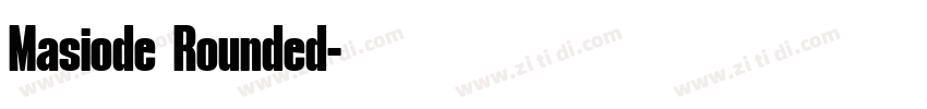 Masiode Rounded字体转换